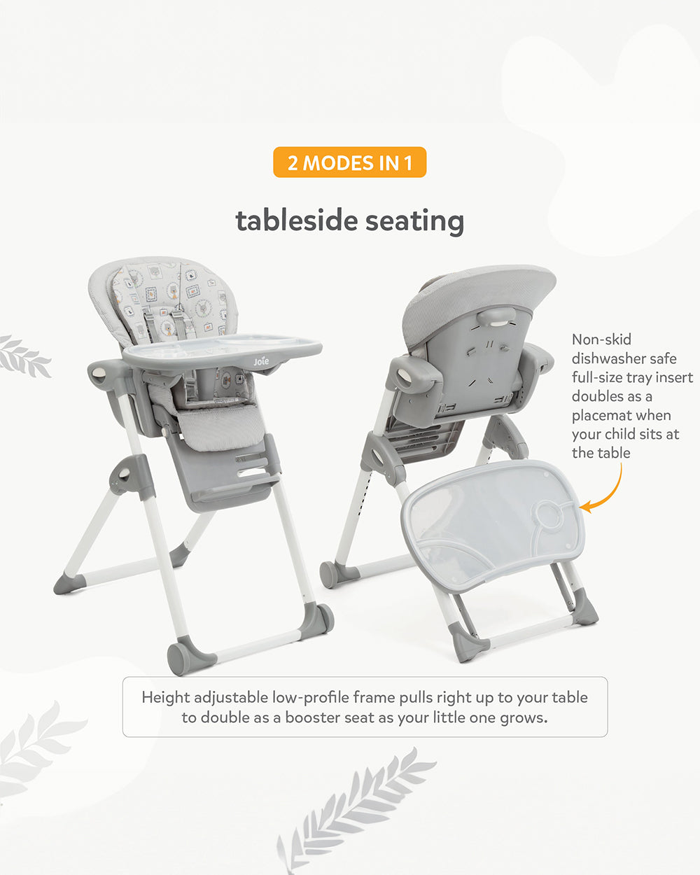 Joie Multiply 6in1 Baby High Chair-5 Level Height Adjustments With 3 Position Adjustable Tray-Convertible To Booster Seat & Mini Table-2 Years For 0 to 6Y (Upto 27Kg)-Arctic